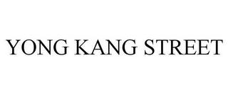 YONG KANG STREET trademark