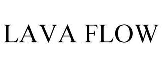 LAVA FLOW trademark