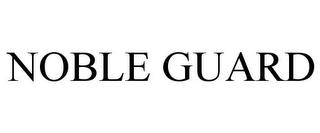 NOBLE GUARD trademark