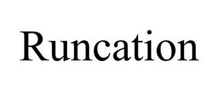 RUNCATION trademark