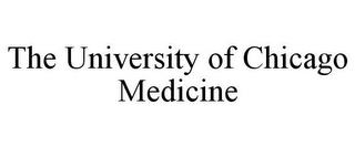 THE UNIVERSITY OF CHICAGO MEDICINE trademark