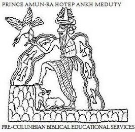 PRINCE AMUN-RA HOTEP ANKH MEDUTY PRE-COLUMBIAN BIBLICAL EDUCATIONAL SERVICES trademark