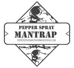 PEPPER SPRAY MANTRAP PEPPERSPRAYMANTRAP@MINDSPRING.COM trademark