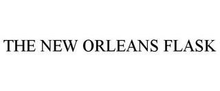 THE NEW ORLEANS FLASK trademark