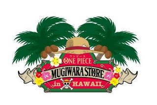 ONE PIECE MUGIWARA STORE IN HAWAII trademark