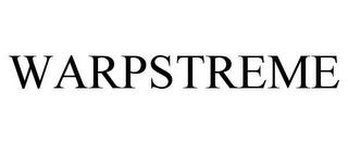 WARPSTREME trademark