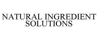 NATURAL INGREDIENT SOLUTIONS trademark