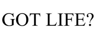 GOT LIFE? trademark