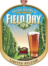 BJ'S FRESH-HOPPED FIELD DAY IPA LIMITED RELEASE trademark