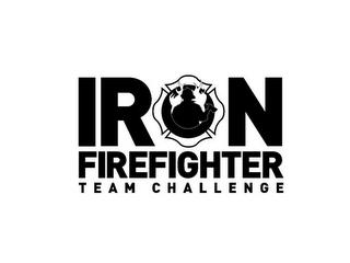 IRON FIREFIGHTER TEAM CHALLENGE trademark