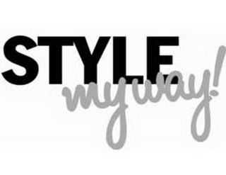 STYLE MY WAY! trademark