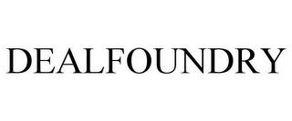 DEALFOUNDRY trademark