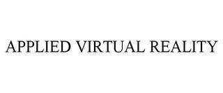 APPLIED VIRTUAL REALITY trademark