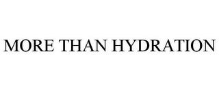 MORE THAN HYDRATION trademark