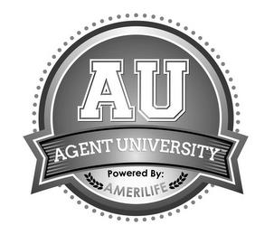 AU AGENT UNIVERSITY POWERED BY: AMERILIFE trademark