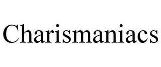 CHARISMANIACS trademark