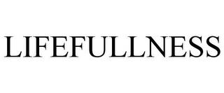 LIFEFULLNESS trademark