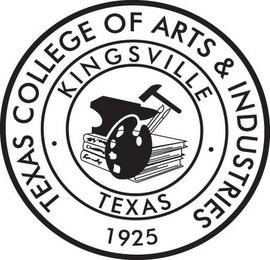 TEXAS COLLEGE OF ARTS & INDUSTRIES KINGSVILLE TEXAS 1925 trademark