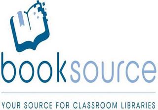 BOOKSOURCE YOUR SOURCE FOR CLASSROOM LIBRARIES trademark