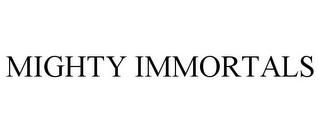 MIGHTY IMMORTALS trademark