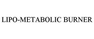 LIPO-METABOLIC BURNER trademark