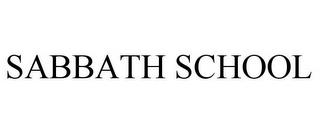 SABBATH SCHOOL trademark