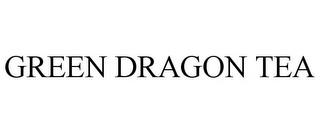 GREEN DRAGON TEA trademark