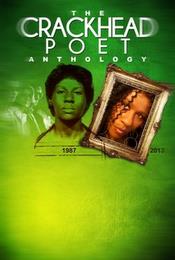 THE CRACKHEAD POET ANTHOLOGY 1987 2013 trademark