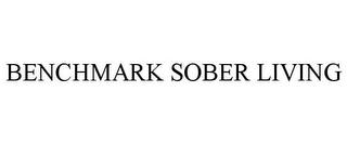 BENCHMARK SOBER LIVING trademark