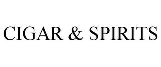 CIGAR & SPIRITS trademark