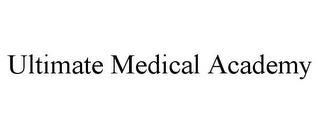 ULTIMATE MEDICAL ACADEMY trademark