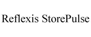 REFLEXIS STOREPULSE trademark