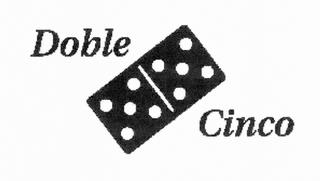 DOBLE CINCO trademark