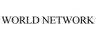 WORLD NETWORK trademark