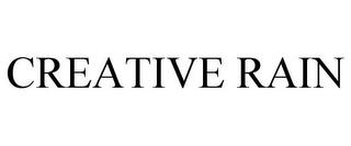 CREATIVE RAIN trademark