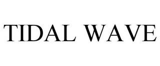 TIDAL WAVE trademark