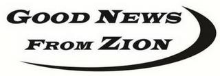 GOOD NEWS FROM ZION trademark