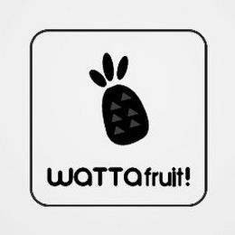 WATTAFRUIT! trademark