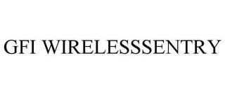 GFI WIRELESSSENTRY trademark