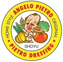 ANGELO PIETRO PIETRO DRESSING ·HOMESTYLE ORIGINAL· SHOYU trademark