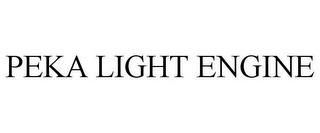 PEKA LIGHT ENGINE trademark