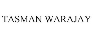 TASMAN WARAJAY trademark