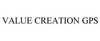 VALUE CREATION GPS trademark