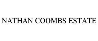 NATHAN COOMBS ESTATE trademark