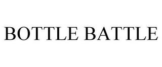 BOTTLE BATTLE trademark