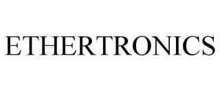 ETHERTRONICS trademark