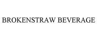 BROKENSTRAW BEVERAGE trademark