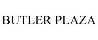 BUTLER PLAZA trademark