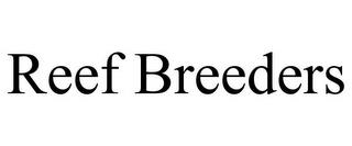 REEF BREEDERS trademark