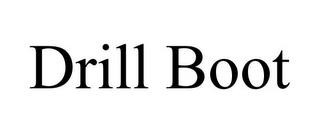 DRILL BOOT trademark